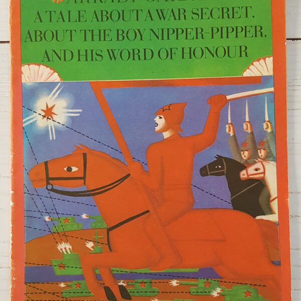 A Tale about a War Secret
About the Boy Nipper-Pipper and his Word of Honor